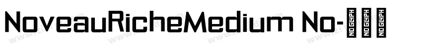 NoveauRicheMedium No字体转换 NoveauRicheMedium No字体转换